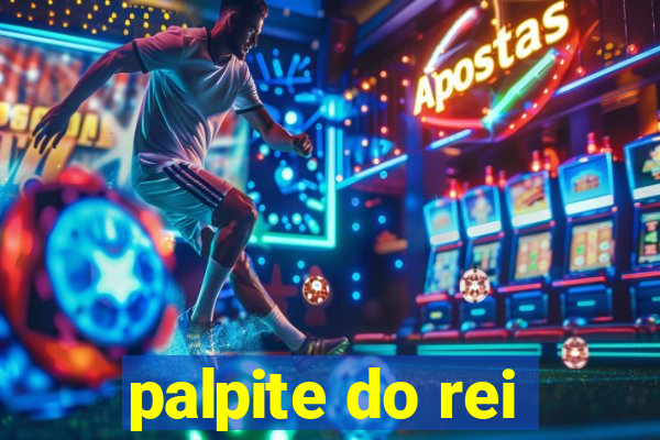 palpite do rei